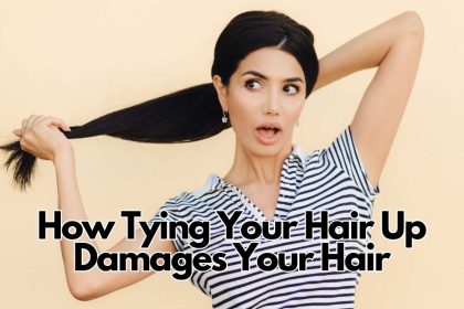 How Tying Your Hair Up Damages Your Hair